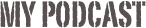 My podcast